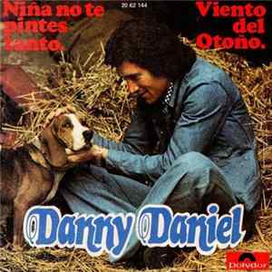 Danny Daniel - Viento Del Otoño / Niña, No Te Pintes Tanto FLAC