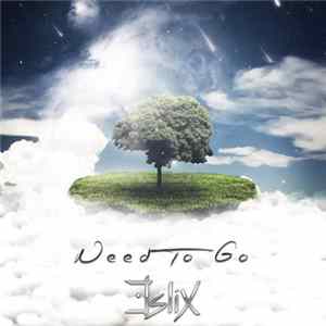 Eslix - Need To Go FLAC