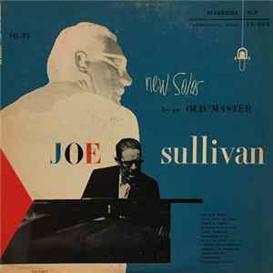 Joe Sullivan - New Solos By An Old Master FLAC