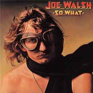 Joe Walsh - So What FLAC