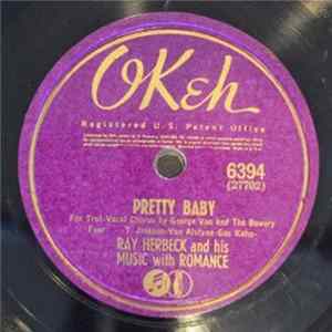 Ray Herbeck And His Music With Romance / Del Courtney And His Orchestra - Pretty Baby / My Täne FLAC