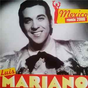 Luis Mariano - Mexico Remix 2000 FLAC