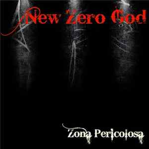 New Zero God - Zona Pericolosa FLAC