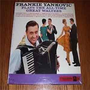 Frankie Yankovic - Frankie Yankovic Plays The All-Time Great Waltzes FLAC
