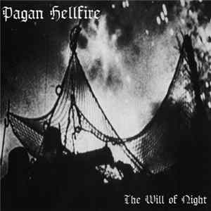 Pagan Hellfire - The Will Of Night FLAC