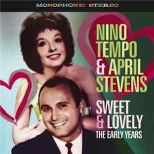 Nino Tempo & April Stevens - Sweet & Lovely: The Early Years FLAC