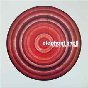 Tokyo Police Club - Elephant Shell FLAC