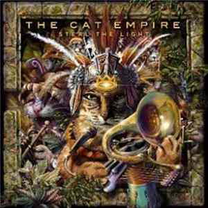 The Cat Empire - Steal The Light FLAC