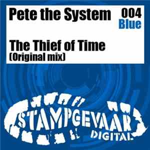 Pete The System - The Thief Of Time FLAC
