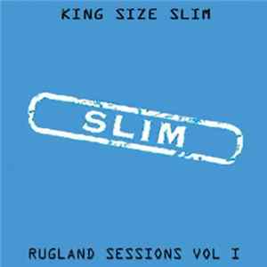 King Size Slim - Rugland Sessions Vol 1 FLAC