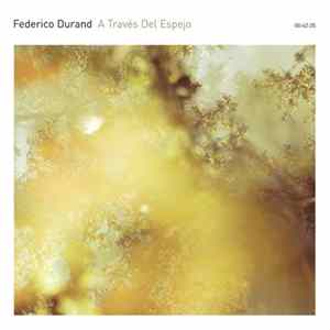 Federico Durand - A Través Del Espejo FLAC
