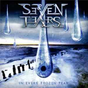 Seven Tears - In Every Frozen Tear FLAC