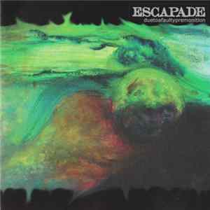 Escapade - Due To A Faulty Premonition FLAC