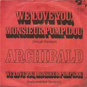 Archibald - We Love You, Monsieur Pompidou FLAC