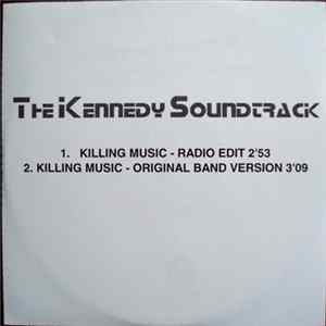 The Kennedy Soundtrack - Killing Music - Radio Edit / Original Band Version FLAC