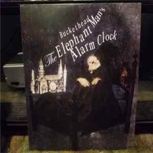Buckethead - The Elephant Man's Alarm Clock FLAC