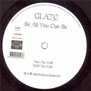 Glaze - Be All You Can Be FLAC