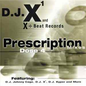 D.J. X¹ - Prescription Mixes Dose 4 FLAC