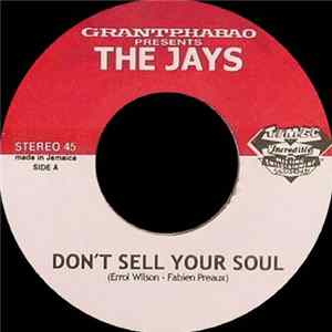 Grant Phabao Presents The Jays - Don't Sell Your Soul / Zion Holy Place FLAC