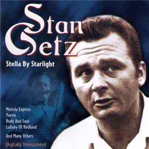 Stan Getz - Stella By Starlight FLAC