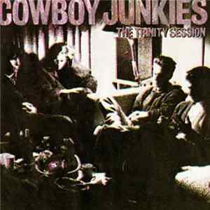 Cowboy Junkies - The Trinity Session FLAC