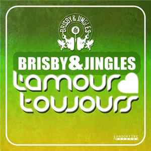 Brisby & Jingles - L'amour Toujours FLAC
