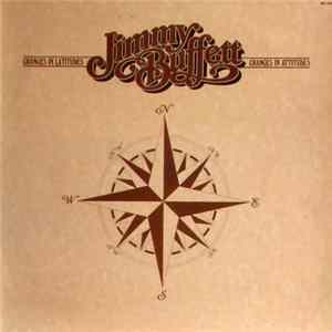 Jimmy Buffett - Changes In Latitudes Changes In Attitudes FLAC