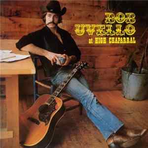 Bob Uvello - At High Chaparral FLAC