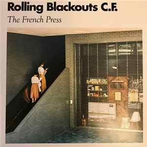 Rolling Blackouts Coastal Fever - The French Press FLAC