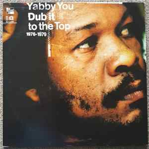 Yabby You - Dub It To The Top 1976-1979 FLAC