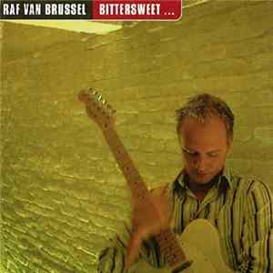 Raf Van Brussel - Bittersweet ... FLAC