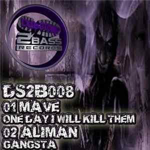 Mave / Aliman - One Day I Will Kill Them / Gangsta FLAC