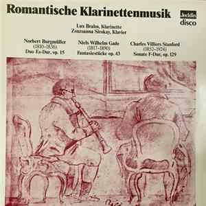Norbert Burgmüller, Niels Wilhelm Gade, Charles Villiers Stanford - Lux Brahn, Zsuzsanna Sirokay - Romantische Klarinettenmusik FLAC