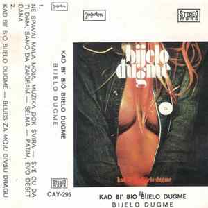Bijelo Dugme - Kad Bi' Bio Bijelo Dugme FLAC
