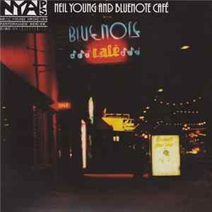 Neil Young And Bluenote Café - Bluenote Café FLAC
