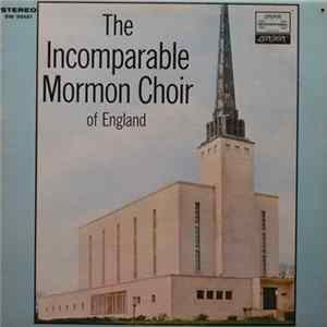 The Mormon Choir Of England - The Incomparable Mormon Choir Of England FLAC