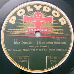 The Famous Marek Weber And His Adlon-Orchestra - Blue Danube = An Der Schönen Blauen Donau / Viennese Bonbons = Wiener Bonbons FLAC