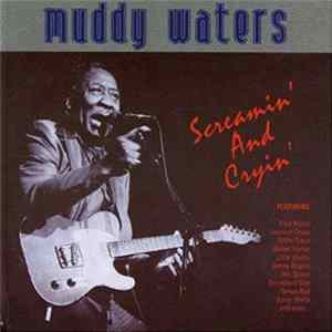 Muddy Waters - Screamin' And Cryin' FLAC