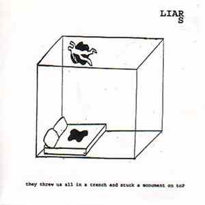 Liars - They Threw Us All In A Trench And Stuck A Monument On Top FLAC
