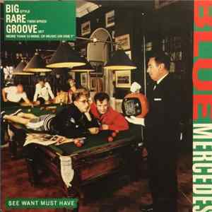 Blue Mercedes - See Want Must Have FLAC