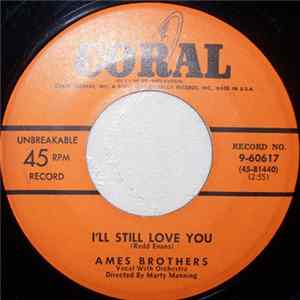 Ames Brothers - I'll Still Love You / I Wanna Love You FLAC