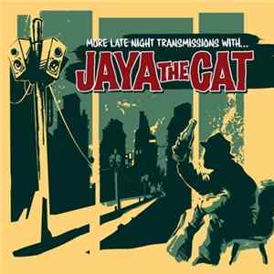 Jaya The Cat - More Late Night Transmissions With ... FLAC