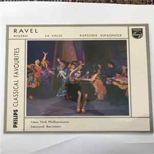 The New York Philharmonic Orchestra, Leonard Bernstein, Maurice Ravel - Boléro, La Valse, Rapsodie Espagnole FLAC