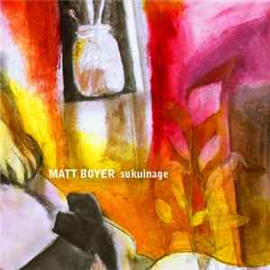 Matt Boyer - Sukuinage FLAC