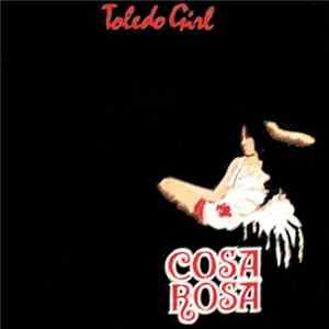 Cosa Rosa - Toledo Girl FLAC