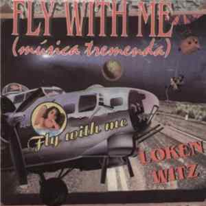 Loken Witz - Fly With Me (Música Tremenda) FLAC