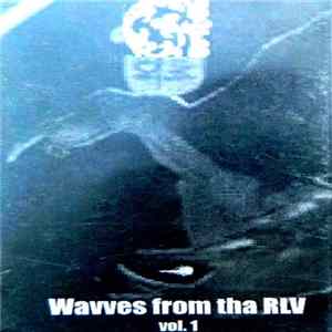Various - Wavves From Tha RLV Vol.1 FLAC
