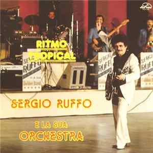 Sergio Ruffo E La Sua Orchestra - Ritmo Tropical FLAC
