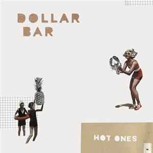Dollar Bar - Hot Ones FLAC
