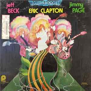 Eric Clapton / Jeff Beck / Jimmy Page - Guitar Boogie FLAC